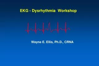 EKG - Dysrhythmia Workshop