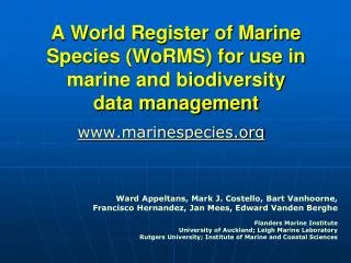 A World Register of Marine Species (WoRMS) for use in marine and biodiversity data management