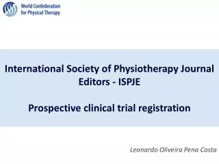 International Society of Physiotherapy Journal Editors - ISPJE Prospective clinical trial registration