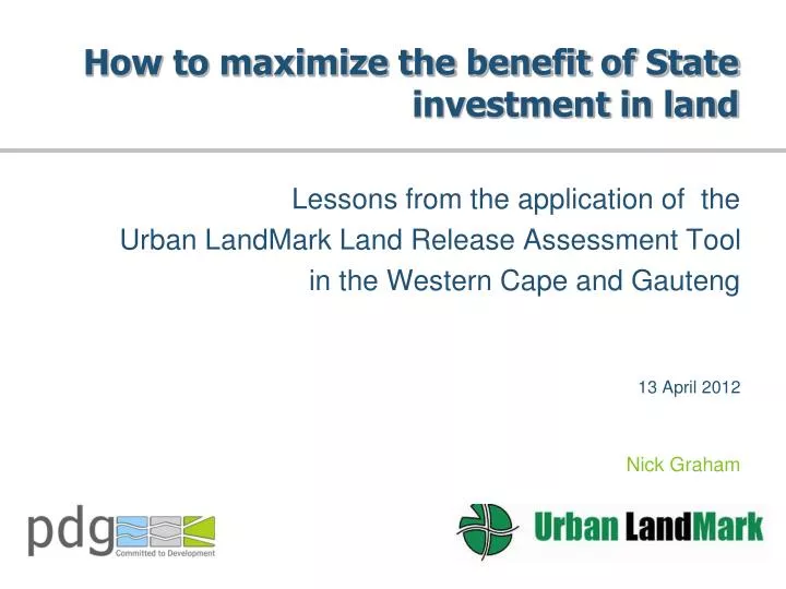 how to maximize the benefit of state investment in land