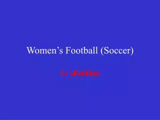 Women’s Football (Soccer)