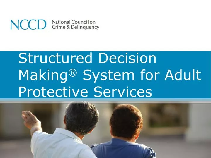 structured decision making system for adult protective services