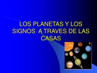 los planetas y los signos a traves de las casas