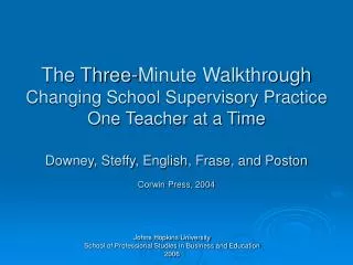 The Three-Minute Walkthrough Changing School Supervisory Practice One Teacher at a Time Downey, Steffy, English, Frase,