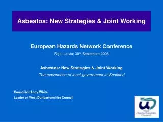 Asbestos: New Strategies &amp; Joint Working