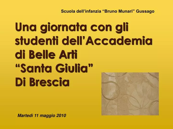 una giornata con gli studenti dell accademia di belle arti santa giulia di brescia