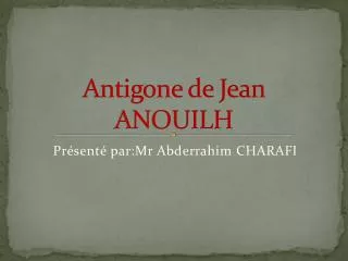 Antigone de Jean ANOUILH