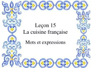 le on 15 la cuisine fran aise