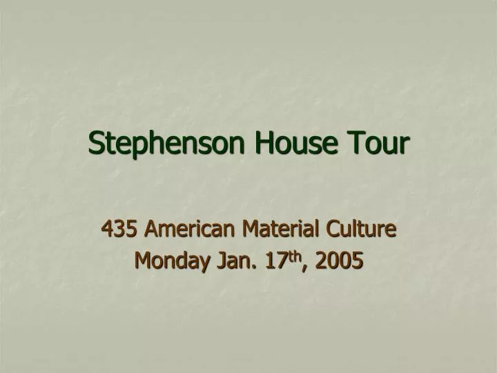 stephenson house tour