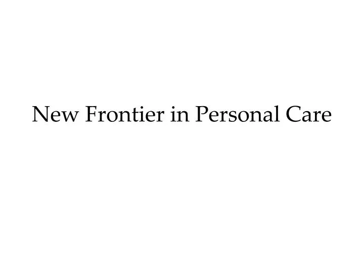new frontier in personal care