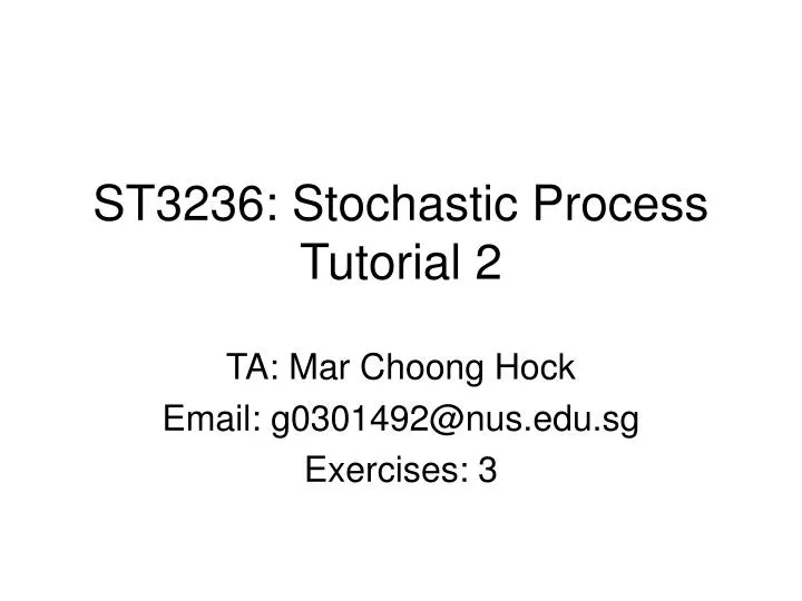 st3236 stochastic process tutorial 2