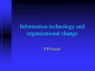 Information technology and organizational change