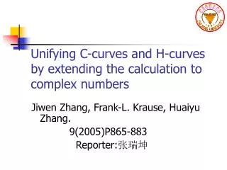 Unifying C-curves and H-curves by extending the calculation to complex numbers