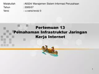 Pertemuan 13 Pemahaman Infrastruktur Jaringan Kerja Internet