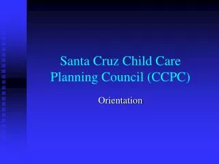 Santa Cruz Child Care Planning Council (CCPC)
