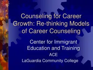 Counseling for Career Growth: Re-thinking Models of Career Counseling