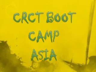CRCT BOOT CAMP ASIA