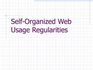 Self-Organized Web Usage Regularities