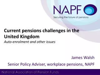 Current pensions challenges in the United Kingdom Auto-enrolment and other issues