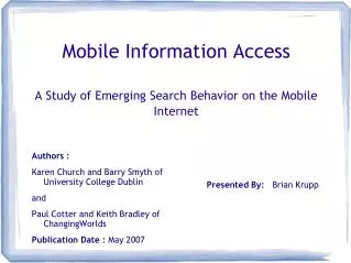 Mobile Information Access A Study of Emerging Search Behavior on the Mobile Internet