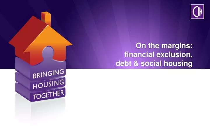on the margins financial exclusion debt social housing