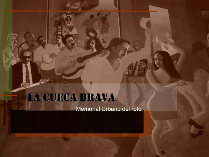 la cueca brava