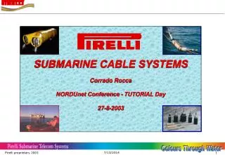 SUBMARINE CABLE SYSTEMS Corrado Rocca NORDUnet Conference - TUTORIAL Day 27-8-2003