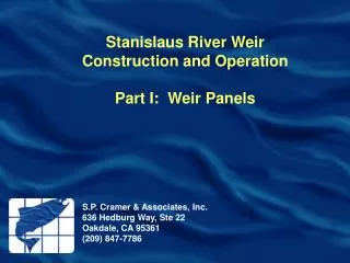 Stanislaus River Weir Construction and Operation Part I: Weir Panels