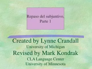Created by Lynne Crandall University of Michigan Revised by Mark Kondrak CLA Language Center University of Minnesota