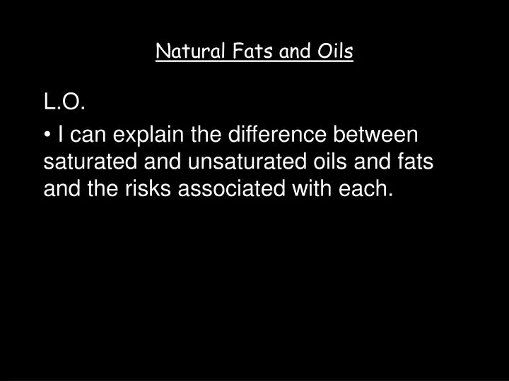natural fats and oils