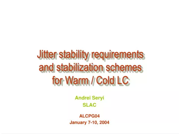 jitter stability requirements and stabilization schemes for warm cold lc