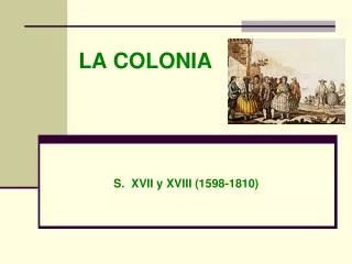 LA COLONIA