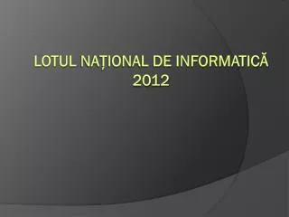 lotul na ional de informatic 201 2