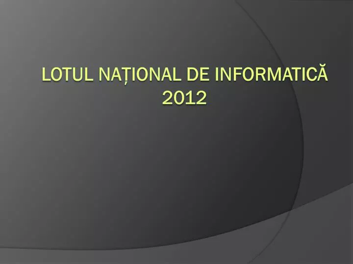 lotul na ional de informatic 201 2