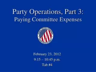 Party Operations, Part 3: Paying Committee Expenses