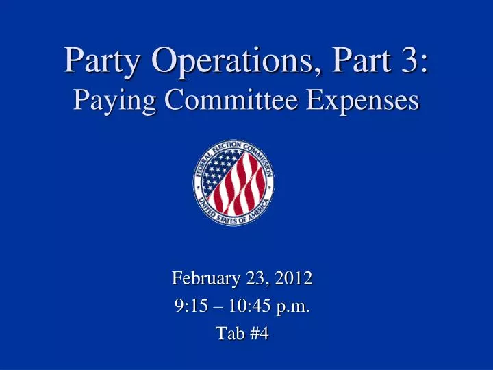 party operations part 3 paying committee expenses