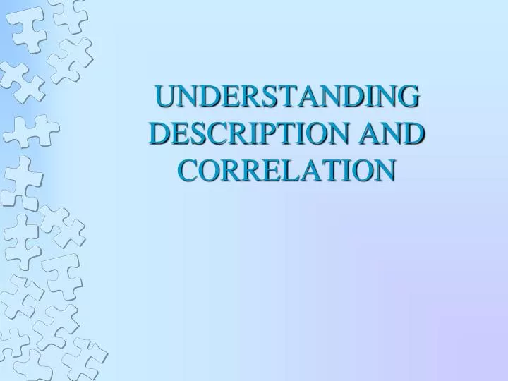 understanding description and correlation