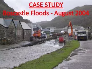 CASE STUDY Boscastle Floods - August 2004