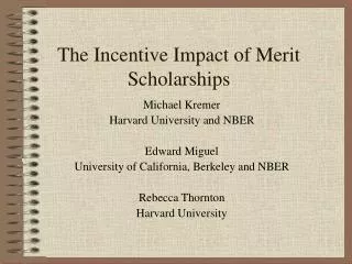 The Incentive Impact of Merit Scholarships