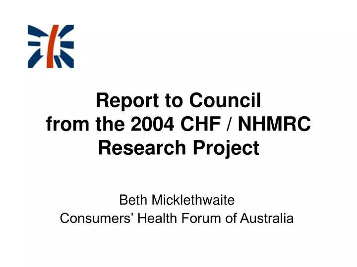 report to council from the 2004 chf nhmrc research project