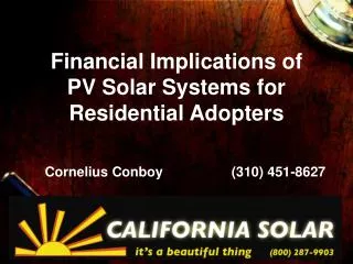 Financial Implications of PV Solar Systems for Residential Adopters