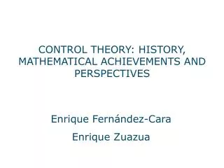 CONTROL THEORY: HISTORY, MATHEMATICAL ACHIEVEMENTS AND PERSPECTIVES