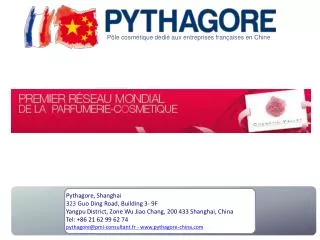 Pythagore, Shanghai 3 23 Guo Ding Road, Building 3- 9F Yangpu District, Zone Wu Jiao Chang, 200 433 Shanghai, China Tel