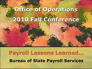 Payroll Lessons Learned… Bureau of State Payroll Services