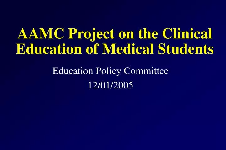 aamc project on the clinical education of medical students