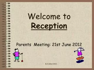 Welcome to Reception