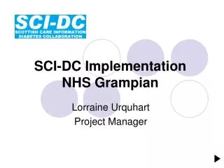 SCI-DC Implementation NHS Grampian