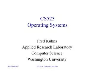 CS523 Operating Systems