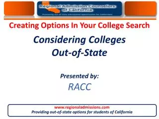Considering Colleges Out-of-State Presented by: RACC