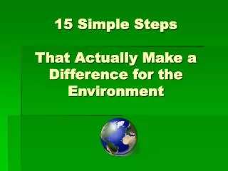 15 Simple Steps That Actually Make a Difference for the Environment